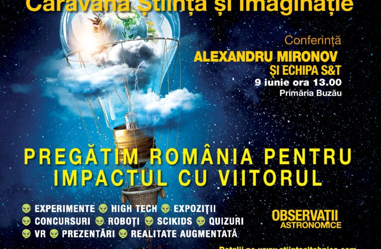 Cel mai mare spectacol al științei vine în Buzău