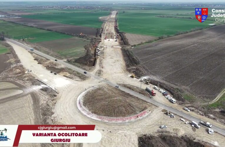 Centura ocolitoare Giurgiu 25.03.2026